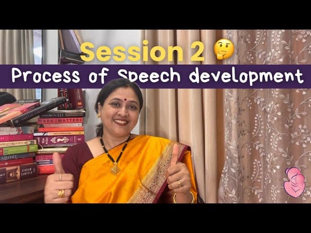Session 2 : Process of Speech Development in our Children
