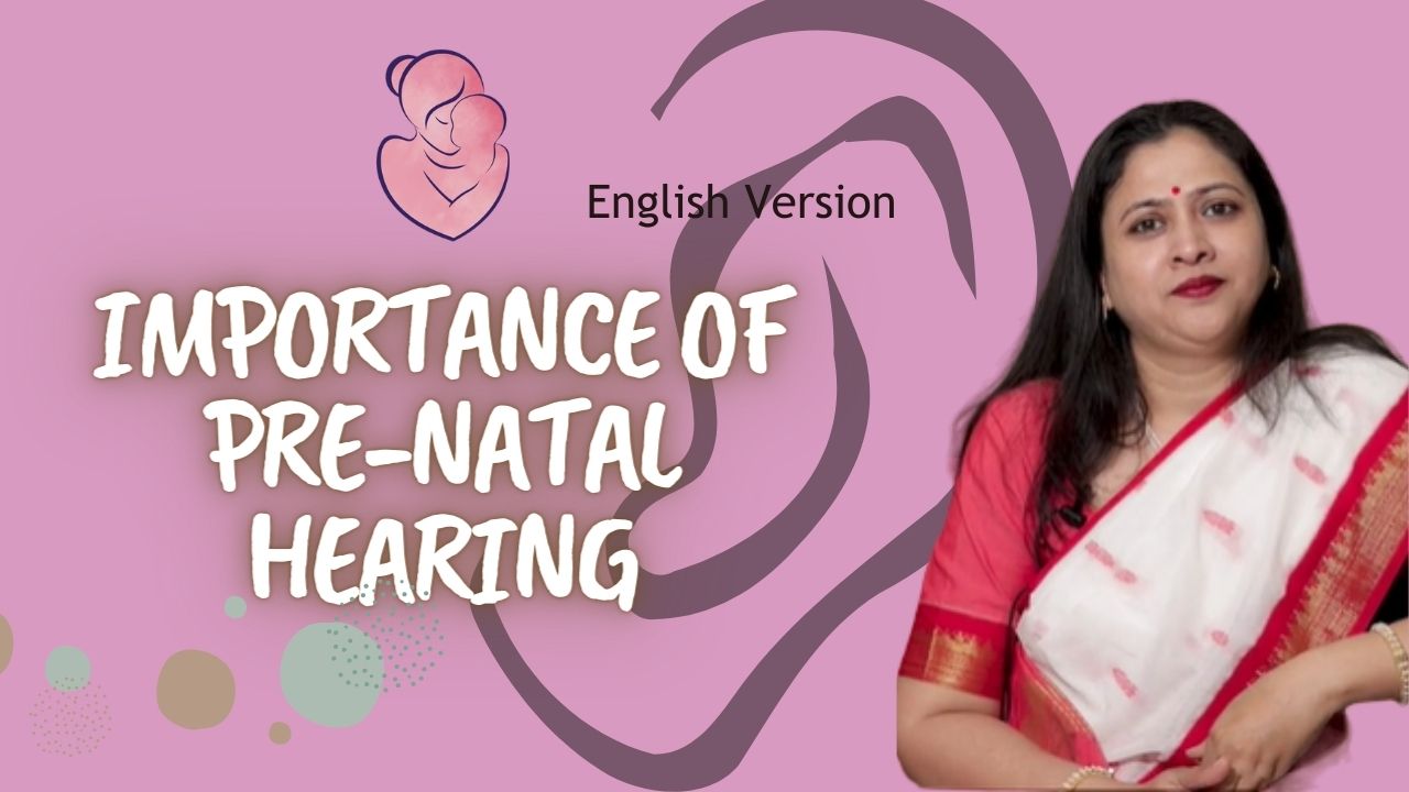 Importance of prenatal hearing